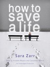 Cover image for How to Save a Life